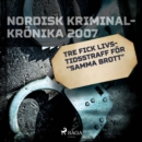 Tre fick livstidsstraff for "samma brott" - eAudiobook