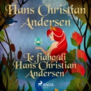 Le fiabe di Hans Christian Andersen - eAudiobook