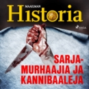 Sarjamurhaajia ja kannibaaleja - eAudiobook