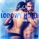 Lodowy Hotel 4: Piesni Lodu i Pary - Opowiadanie erotyczne - eAudiobook