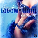 Lodowy Hotel 2: Jezyki Lodu - Opowiadanie erotyczne - eAudiobook