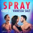 Spray: czesc 2 - opowiadanie erotyczne - eAudiobook