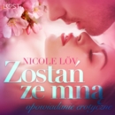 Zostan ze mna - opowiadanie erotyczne - eAudiobook