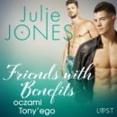 Friends with benefits: oczami Tony'ego - opowiadanie erotyczne - eAudiobook