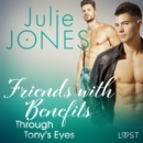 Friends with Benefits: Through Tony's Eyes - eAudiobook