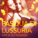 Pasqua di lussuria - Breve racconto erotico - eAudiobook