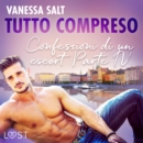 Tutto compreso - Confessioni di un escort Parte IV - eAudiobook