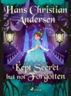 Kept Secret but not Forgotten - eBook