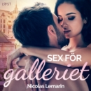 Sex for galleriet - erotisk novell - eAudiobook
