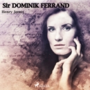 Sir Dominic Ferrand - Dramatizado - eAudiobook
