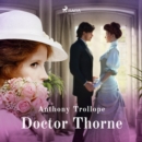 Doctor Thorne : Barsetshire #3 - eAudiobook
