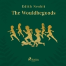 The Wouldbegoods - eAudiobook