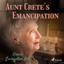 Aunt Crete's Emancipation - eAudiobook