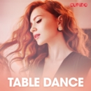 Table Dance - erotiska noveller - eAudiobook