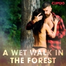 A Wet Walk in the Forest - eAudiobook