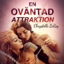 En ovantad attraktion - erotisk novell - eAudiobook
