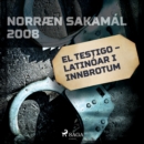 El testigo - latinoar i innbrotum : Norraen Sakamal 2008 - eAudiobook