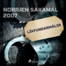 Likfundarmalið : Norraen Sakamal 2007 - eAudiobook