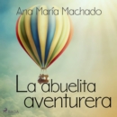 La abuelita aventurera - eAudiobook