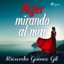 Mujer mirando al mar - eAudiobook