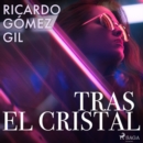 Tras el cristal - eAudiobook