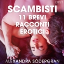 Scambisti - 11 brevi racconti erotici - eAudiobook
