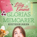 Glorias memoarer: Ryktesskurken - eAudiobook