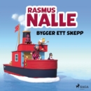 Rasmus Nalle bygger ett skepp - eAudiobook