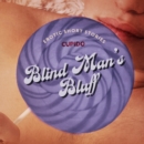 Blind Man's Bluff - And Other Erotic Short Stories from Cupido - eAudiobook