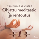 Ohjattu meditaatio ja rentoutus - Osa 1 - eAudiobook