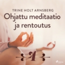 Ohjattu meditaatio ja rentoutus - Osa 4 - eAudiobook