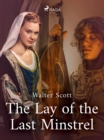The Lay of the Last Minstrel - eBook