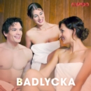 Badlycka - erotiska noveller - eAudiobook