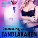 Forbjudna platser: Tandlakaren - erotisk novell - eAudiobook