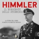 Himmler - Il burocrate dello sterminio - eAudiobook