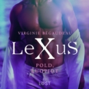 LeXuS: Pold, Luopiot - Eroottinen dystopia - eAudiobook