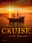 The Cruise of the Dazzler - eBook