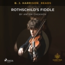 B. J. Harrison Reads Rothschild's Fiddle - eAudiobook