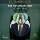 B. J. Harrison Reads The Metamorphosis - eAudiobook