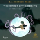 B. J. Harrison Reads The Horror of the Heights - eAudiobook