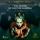 B. J. Harrison Reads The Island of Doctor Moreau - eAudiobook