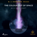 B. J. Harrison Reads The Colour Out of Space - eAudiobook