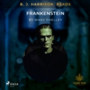 B. J. Harrison Reads Frankenstein - eAudiobook
