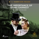B. J. Harrison Reads The Importance of Being Earnest - eAudiobook