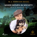 B. J. Harrison Reads Mixer Moves in Society - eAudiobook
