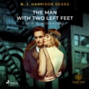 B. J. Harrison Reads The Man With Two Left Feet - eAudiobook