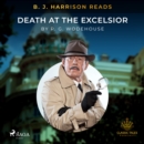 B. J. Harrison Reads Death at the Excelsior - eAudiobook