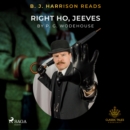 B. J. Harrison Reads Right Ho, Jeeves - eAudiobook