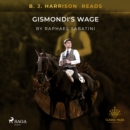 B. J. Harrison Reads Gismondi's Wage - eAudiobook