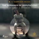 B. J. Harrison Reads The Repairer of Reputations - eAudiobook